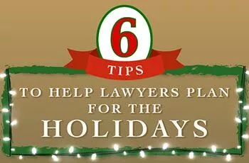6 Tips to Help Lawyers Plan for the Holidays