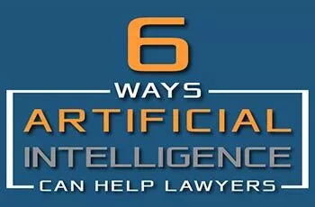6 Ways Artificial Intelligence Can Help Lawyers